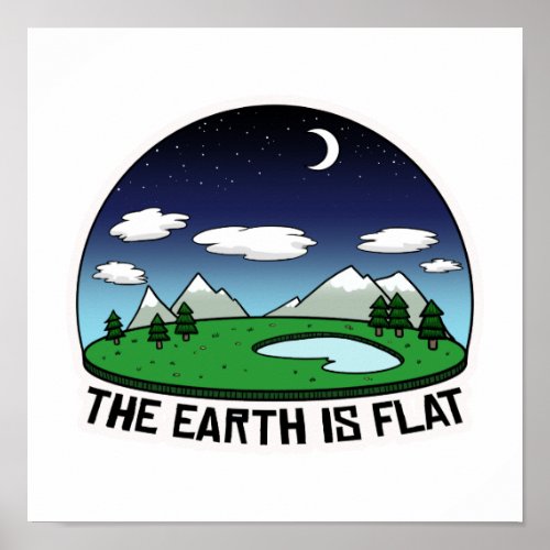 Earth is flat poster
