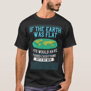 Earth Is Flat World Theory Map T-Shirt