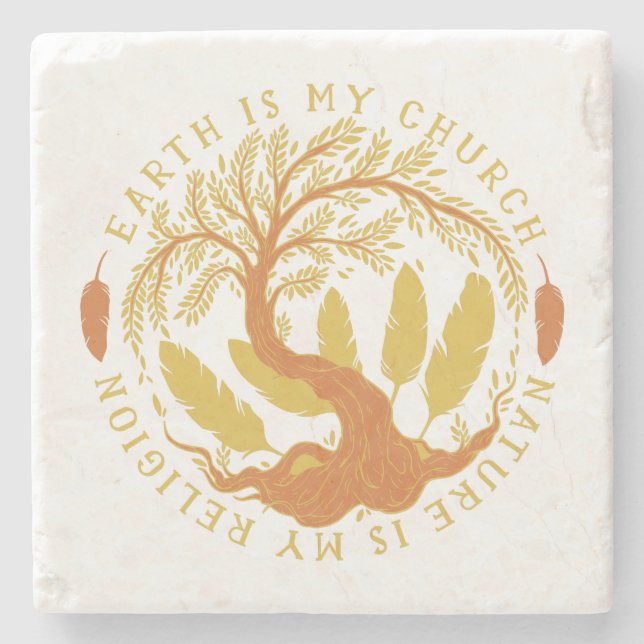 Earth is My Church, Nature is my Religion Stone Coaster (Front)