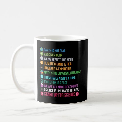 Earth Is Not Flat Stand Up For Science Coffee Mug