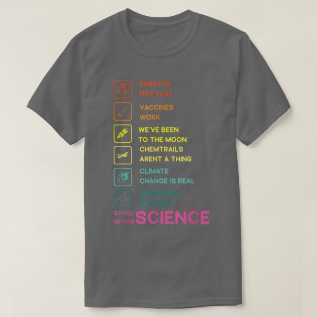 Earth is Not Flat Stand Up For Science  T-Shirt (Design Front)