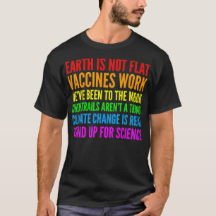 Earth Is Not Flat Stand Up For Science Teacher T-Shirt