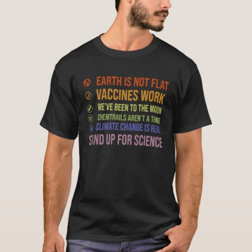 Earth Is Not Flat Vaccines Work Climate Change T_Shirt