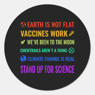 Earth is Not Flat Vaccines Work Funny science Classic Round Sticker