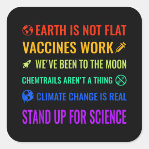 Earth is Not Flat Vaccines Work Funny science Square Sticker