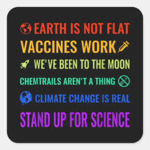 Earth is Not Flat Vaccines Work Funny science Square Sticker