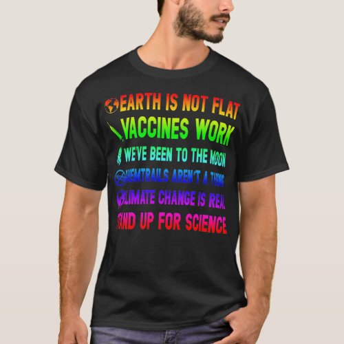 Earth is Not Flat Vaccines Work Moon science Stand T_Shirt