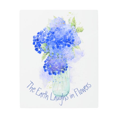 Earth Laughs in Flowers Gardeners  Quote Metal Print