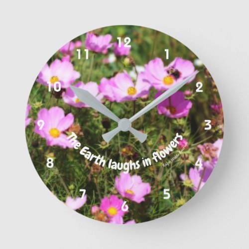 Earth Laughs In Flowers Quote Inspirational   Round Clock