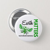 Earth Matters Butterfly Environmental Awareness Pinback Button (Front & Back)