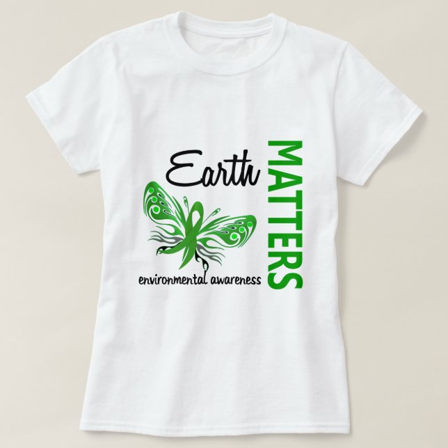 Earth Matters Butterfly Environmental Awareness T-Shirt (Design Front)