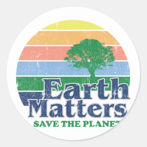 Earth Matters Save The Planet Environmental Global Classic Round Sticker