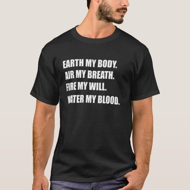 Earth My Body Air My Breath Science Related Quote T-Shirt (Front)