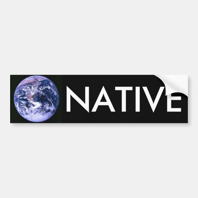 Earth Native Bumper Sticker (Front)