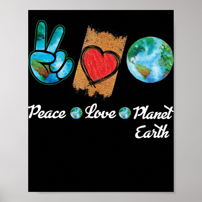 Earth Peace Love Earth Day Poster (Front)