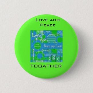 earth peace pic, Love and Peace, togather Pinback Button
