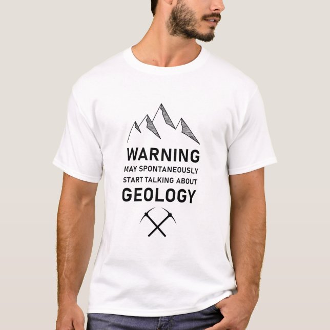 Earth Science Geologist Geology T-Shirt (Front)