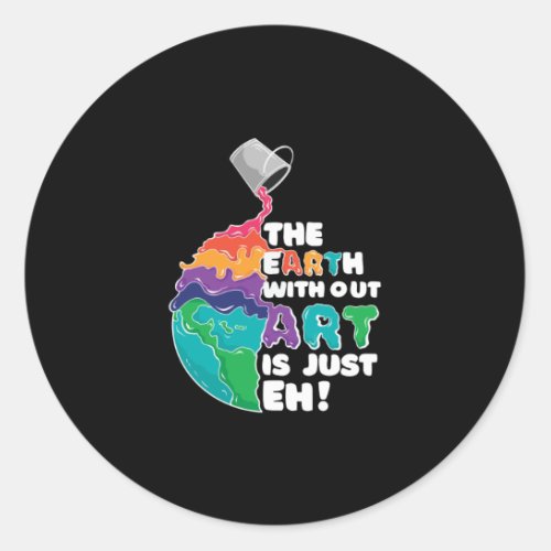 Earth without art classic round sticker