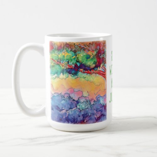 EARTH without ART is just EH Coffee Mug