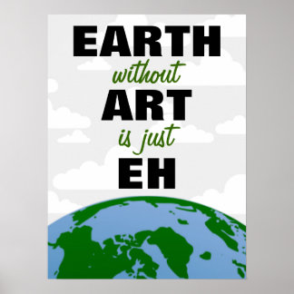 EARTH without ART Poster