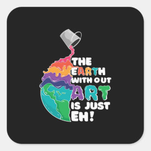 Earth without art square sticker