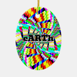 eARTh ( you may change the word ) Ceramic Ornament