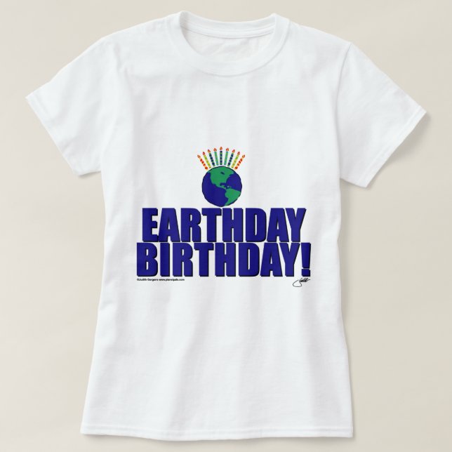 Earthday Birthday T-Shirt (Design Front)