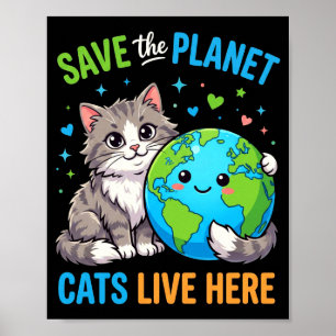 Earthday women men save the planet cat live here poster