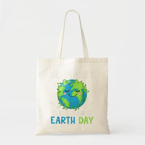 Earthh Day 2022 Gos planet Itss your Earthh Day  Tote Bag