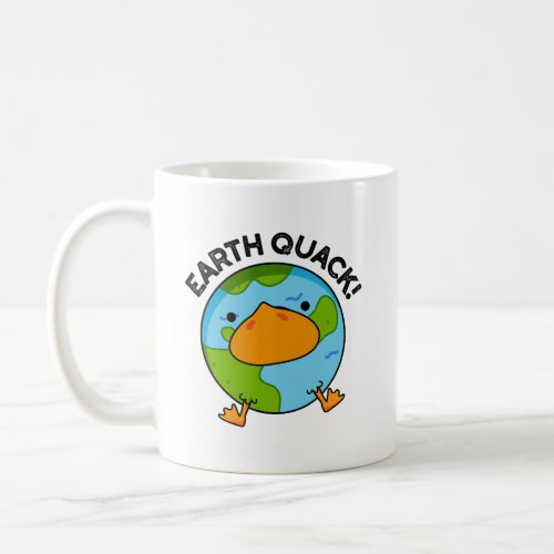 Earthquack Funny Earthquake Pun  Coffee Mug