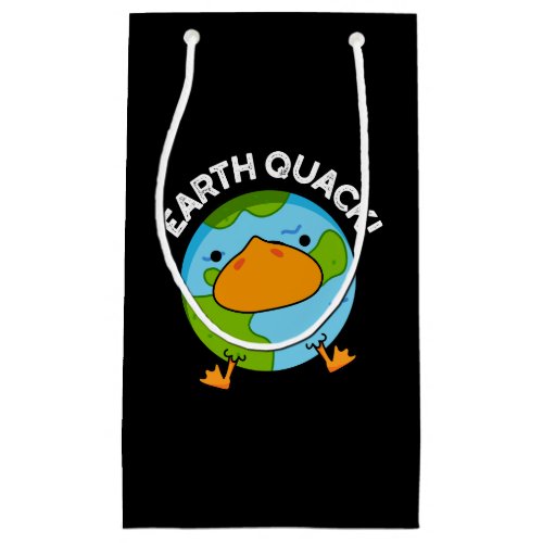Earthquack Funny Earthquake Pun Dark BG Small Gift Bag