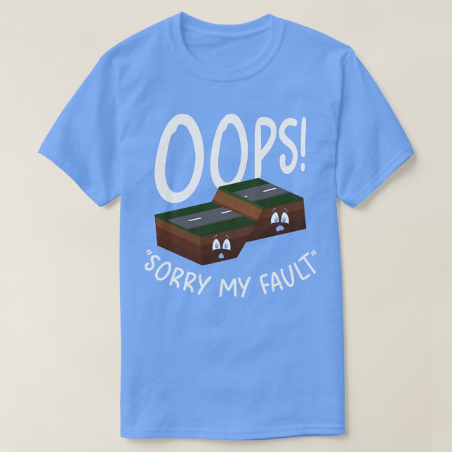 Earthquake Fault Ground Shake Humorous Pun  T-Shirt (Design Front)