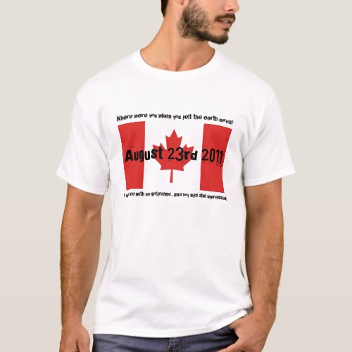 Earthquake Humor_Canada 2011 T_Shirt