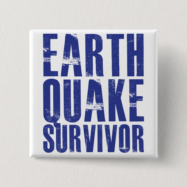 Earthquake Survivor - Blue Pinback Button (Front)