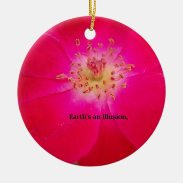 Earth's an Illusion Ceramic Ornament (Front)