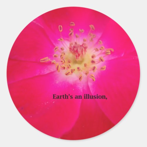 Earths an Illusion Classic Round Sticker