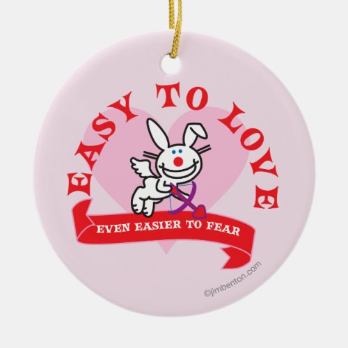 Easier To Fear Ceramic Ornament