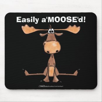 Easily A'moose"d Mouse Pad by creationhrt at Zazzle