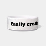 Easily create pet bowl. Remove the big text! Bowl<br><div class="desc">Easily create your own pet bowl. Don't forget to remove the big text before ordering.</div>