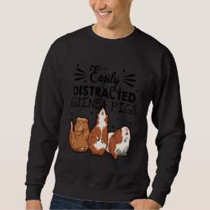 Easily Disctracted By Guinea Pigs Animal Lover Pig Sweatshirt
