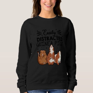Easily Disctracted By Guinea Pigs Animal Lover Pig Sweatshirt