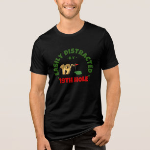 EASILY DISTRACTED BY 19TH HOLE GOLF HUMOR Tri-Blend SHIRT