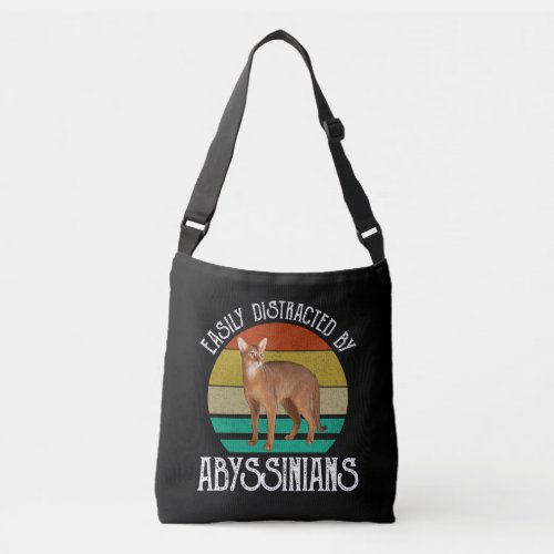 Easily Distracted By Abyssinians Crossbody Bag