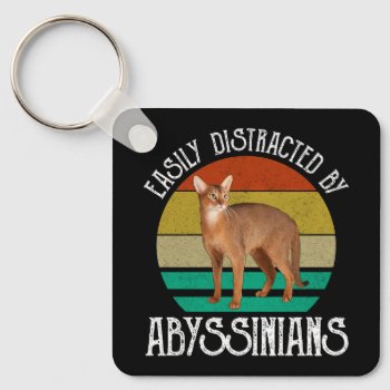 Easily Distracted By Abyssinians Keychain by Cat_Lady_Designs at Zazzle