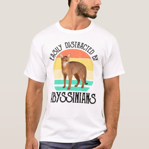 Easily Distracted By Abyssinians T_Shirt