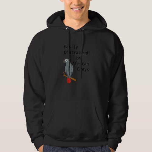 Easily Distracted By African Grey Parrots Tropic A Hoodie