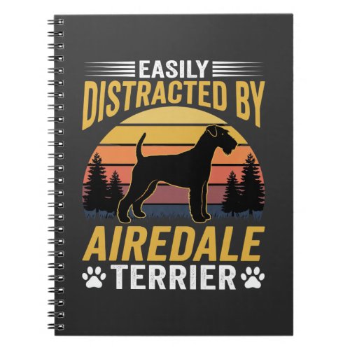 Easily Distracted by Airedale Terrier Retro Dog Notebook