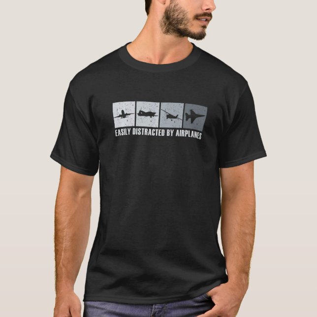Easily Distracted By Airplanes Aviation Pilot Airp T-Shirt (Front)