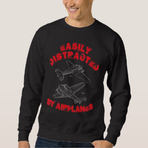 Easily Distracted By Airplanes Aviation Plane Sweatshirt