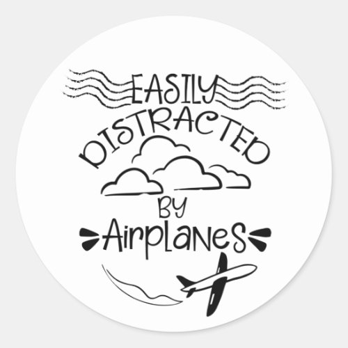 Easily Distracted by Airplanes Aviator Pilot  Classic Round Sticker